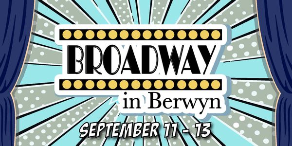Broadway in Berwyn event from September 11 to 13.