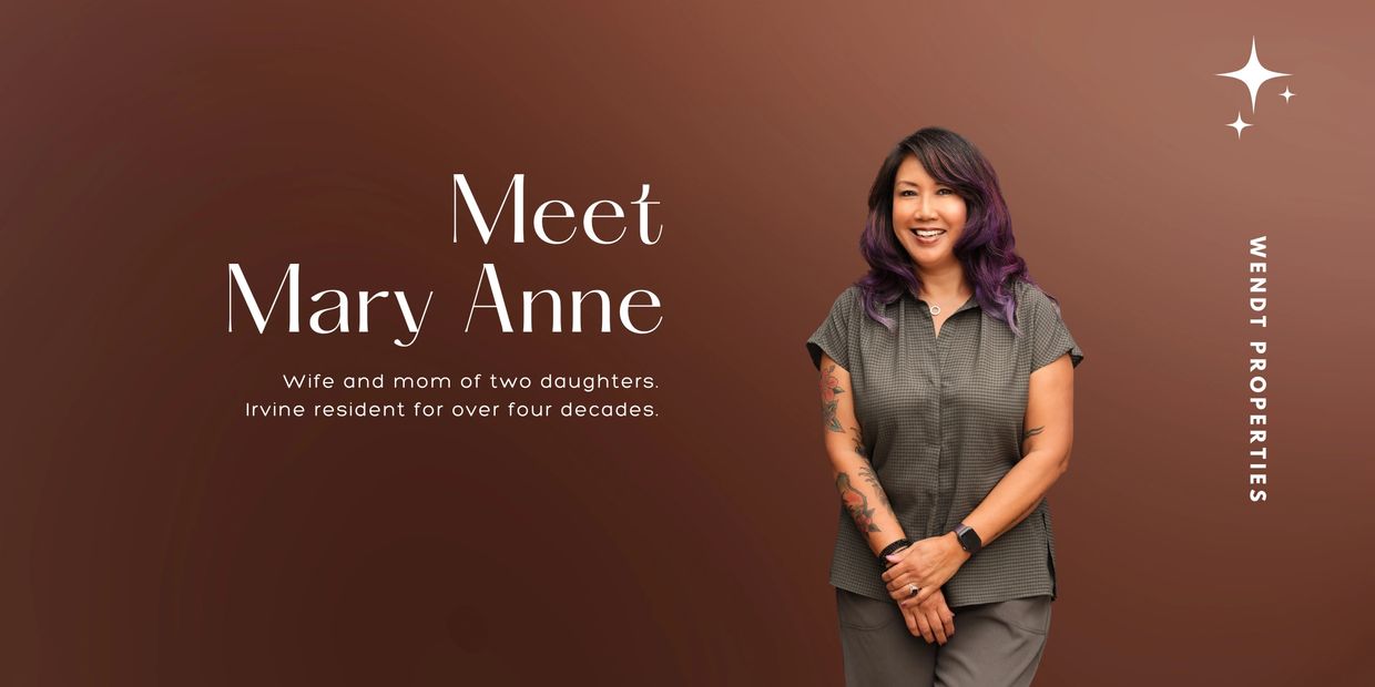 Meet Mary Anne from Wendt Properties, your real estate agent for Irvine, California.