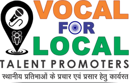 Vocal For Local
Talent Promoters