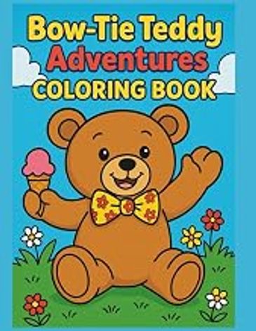 Colorful cover of Bow-Tie Teddy Adventures coloring book.