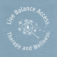 Live Balance Access 
Therapy and Wellness