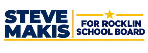 Steve Makis for Rocklin School Board