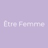 Être Femme