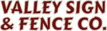 Valley Sign & Fence Co.
