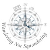 Wandering Not Squandering