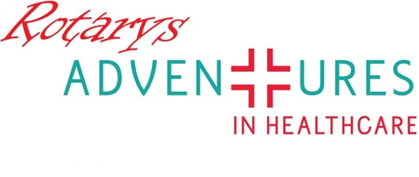 ADVENTURES 
IN HEALTH CARE

A ROTARY INITIATIVE