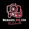Moments444Life 
Photo Booth Rental