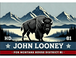 John Looney for Montana
