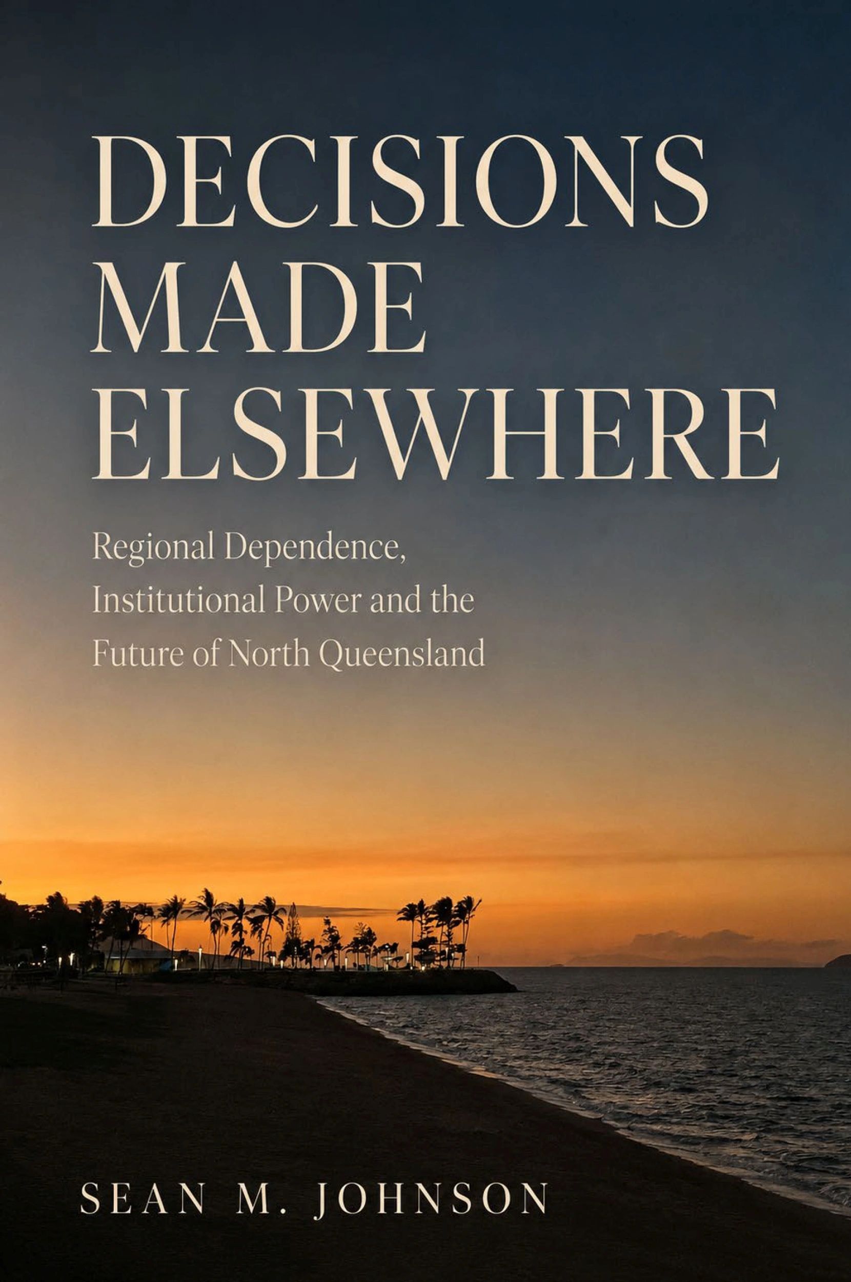 Book cover titled 'Decisions Made Elsewhere' by Sean M. Johnson.