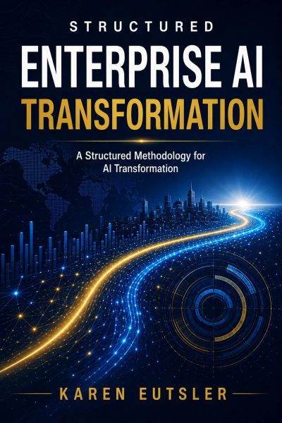 Book cover for Structured Enterprise AI Transformation by Karen Eutsler.