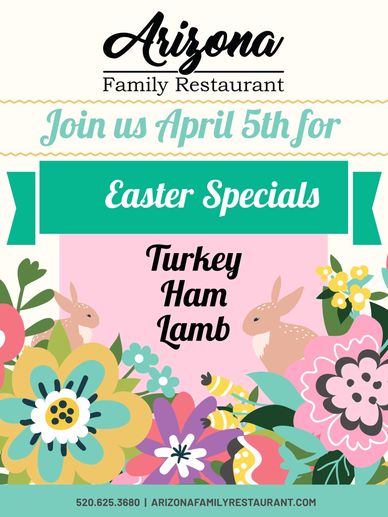 Easter is April 5th. Specials begin at 11. Choices are ham, lamb, or turkey.