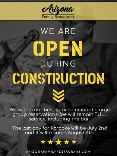 open during construction throughout July. Karaoke will not run between 7/2 and 8/4