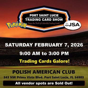 Port Saint Lucie Card Show JSA Convention Center MidFlorida Expo JJCK Jensen Beach Square Mall PSA