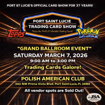 Port Saint Lucie Card Show Convention Center MidFlorida Expo JJCK Jensen Beach Square Mall PSA MVP