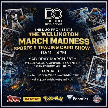 Wellington Card Show Lake Worth Greenacres Acreage West Palm Beach March Madness Delray PGA PSA TCG