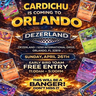 CARDICHU Orlando Kissimmee Dezerland International Clermont Lakeland Villages TCG Pokémon Card Show