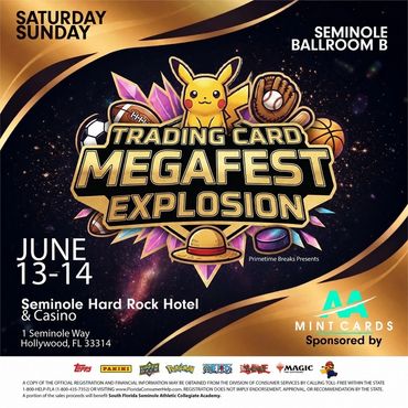 Trading Card MEGAFEST Explosion Seminole Hard Rock Card Show Hollywood Miami Fort Lauderdale TCG PSA