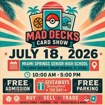 Miami Springs Mad Decks card show Fort Lauderdale 