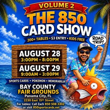 850 Card Show Panama City Tallahassee panhandle Florida TCG Georgia Bay County Pensacola shows 