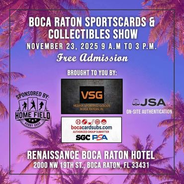 Boca Raton Card Show Subs Lake Worth VSG JSA SGC PSA 