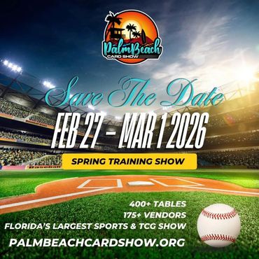 Palm Beach Card Show MidFlorida Card Expo Miami Orlando WPB Convention Center PSA SGC Space Coast