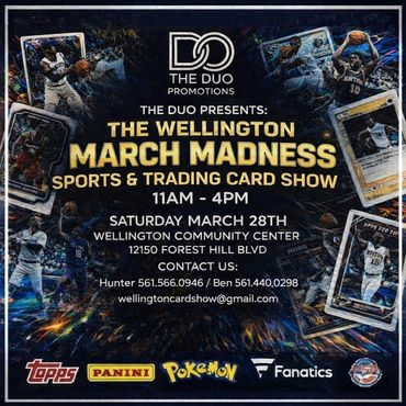 Wellington Card Show Lake Worth Greenacres Acreage West Palm Beach March Madness Delray PGA PSA TCG