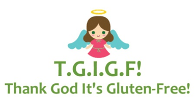 T.G.I.G.F! 
Thank God It's Gluten-Free!