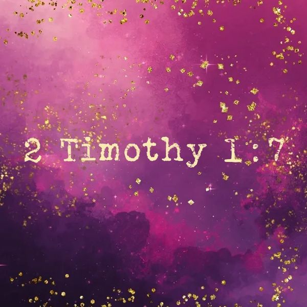 2 Timothy 1:7 on magenta and gold background.