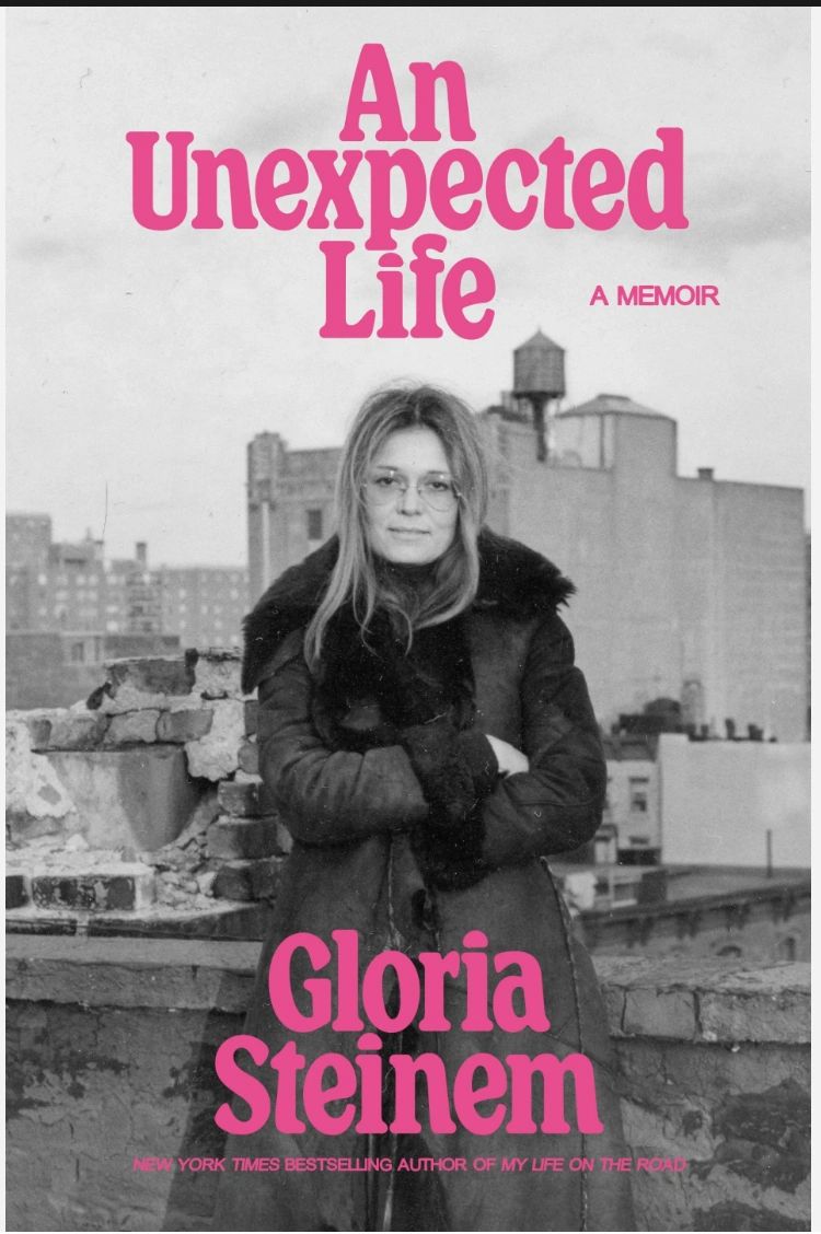 Book cover of 'An Unexpected Life' by Gloria Steinem featuring her portrait.