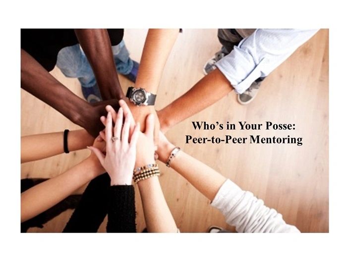 PeertoPeer Mentoring Who's In Your Posse?