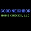 Good Neighbor Home Checks, LLC