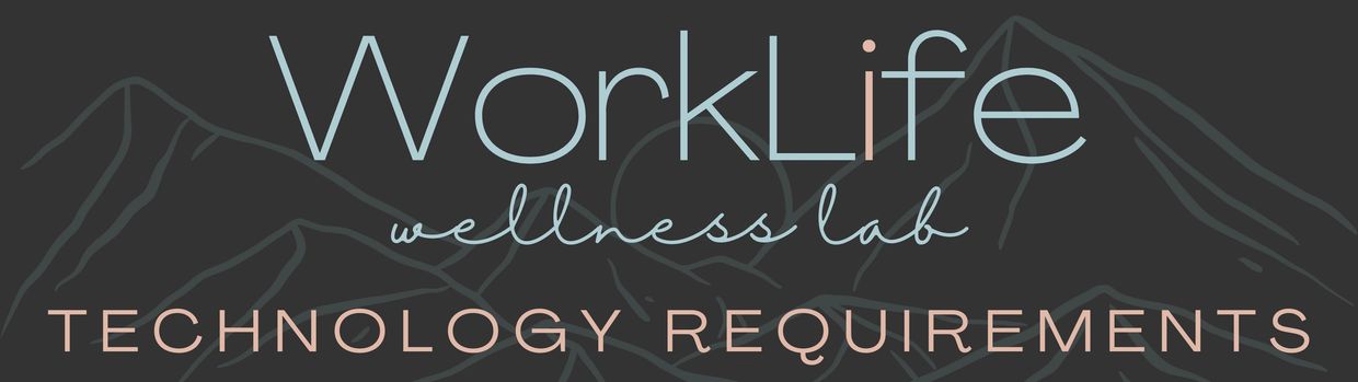 WorkLife Wellness lab Technology Requirements page. 