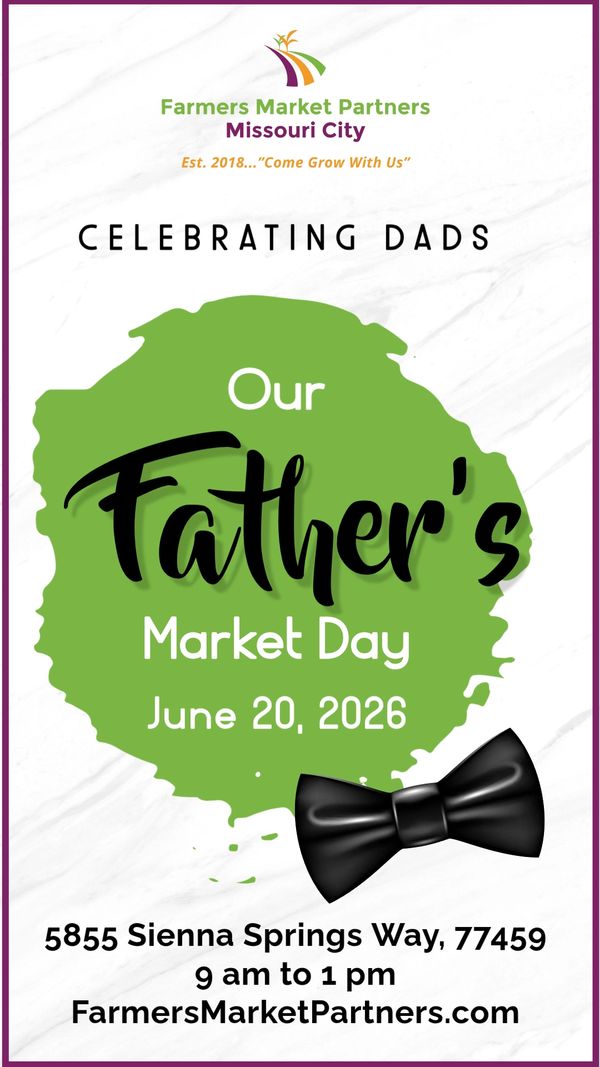 Flyer for Father's Market Day celebrating dads on June 20, 2026, in Missouri City.