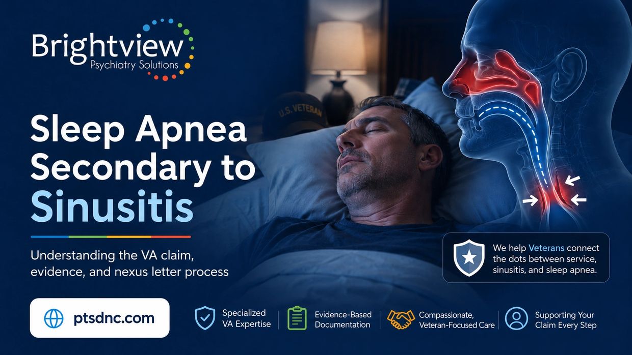 Brightview Psychiatry explains sleep apnea caused by sinusitis and VA claim process for veterans.