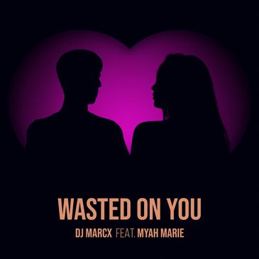 Wasted On you (feat. Myah Marie)