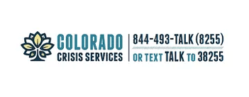 COLORADO CRISIS CENTER
1.844.493.8255
