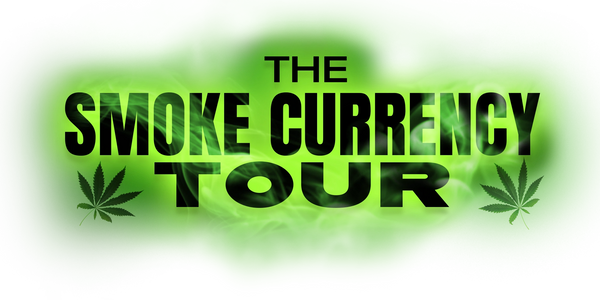 The Smoke Currency TOUR
