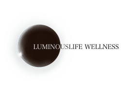 LUMINOUSLIFE WELLNESS