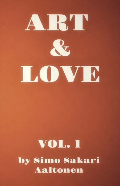 Art & Love, Vol. 1 hardcover by Simo Sakari Aaltonen