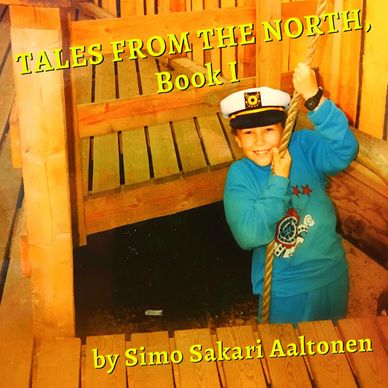 Tales from the North, Book I by Simo Sakari Aaltonen