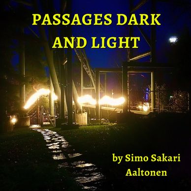 Passages Dark and Light by Simo Sakari Aaltonen