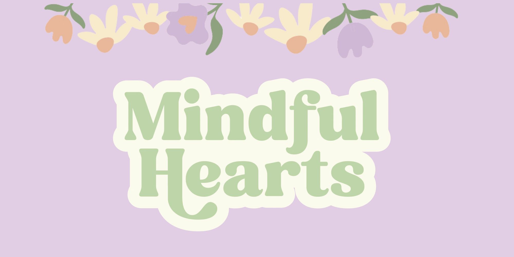 Pastel floral design with "Mindful Hearts" text on lavender background.