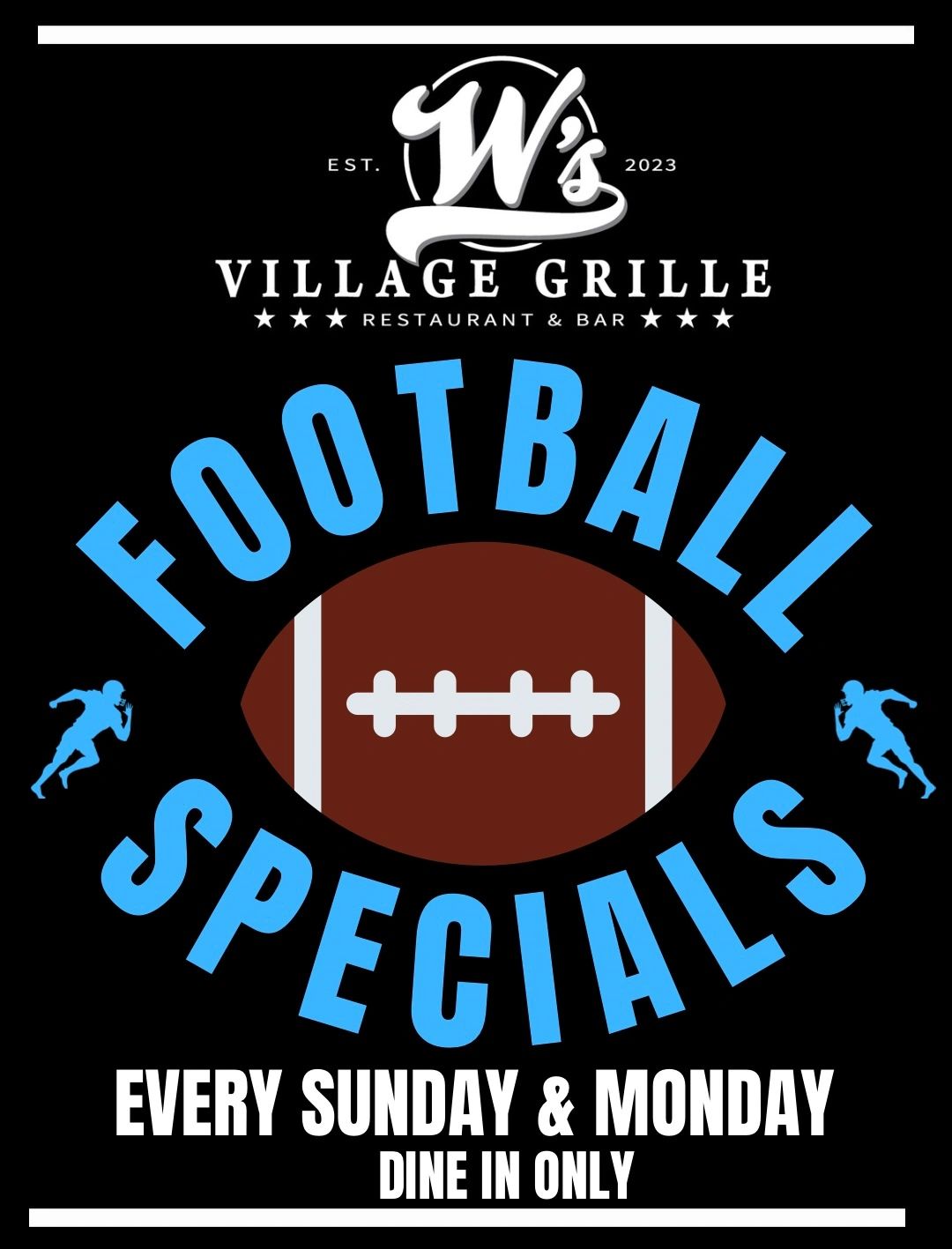 Football specials every Sunday and Monday at W's Village Grille.