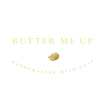 BUTTER ME UP