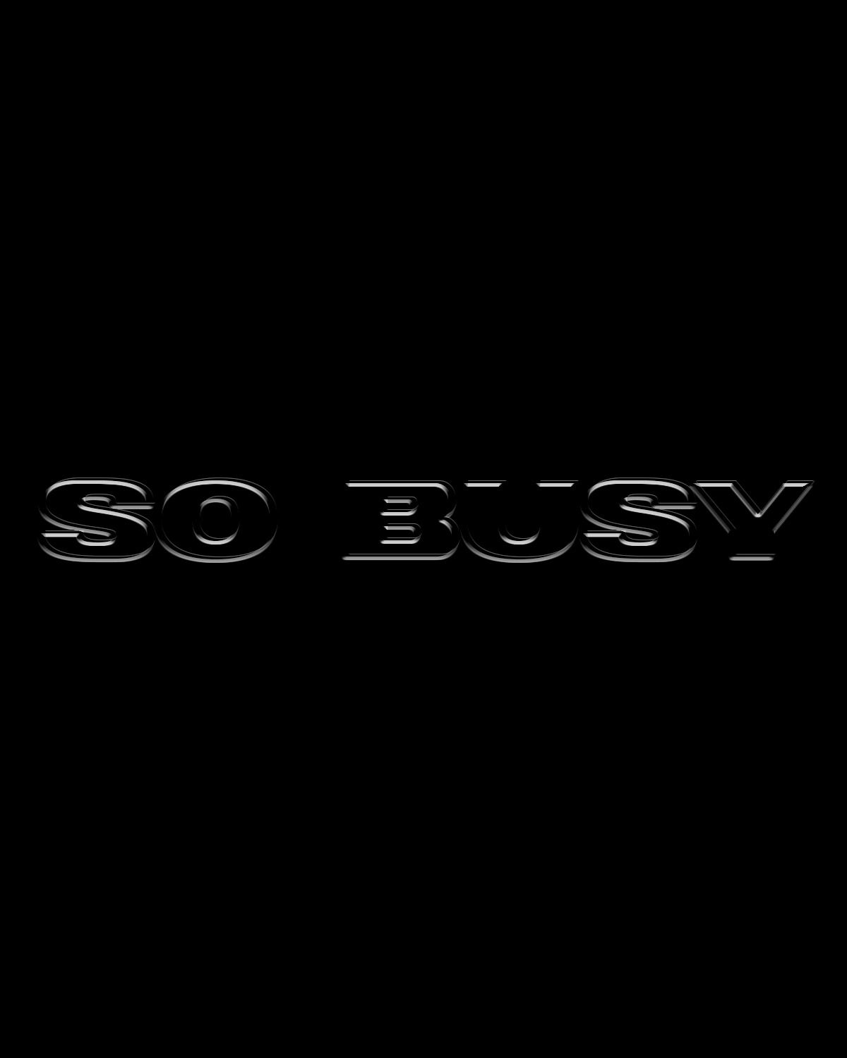 Are you busy today 