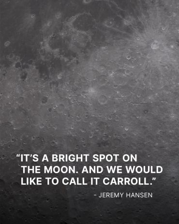 Bright spot on the moon named Carroll, quote by Jeremy Hansen.