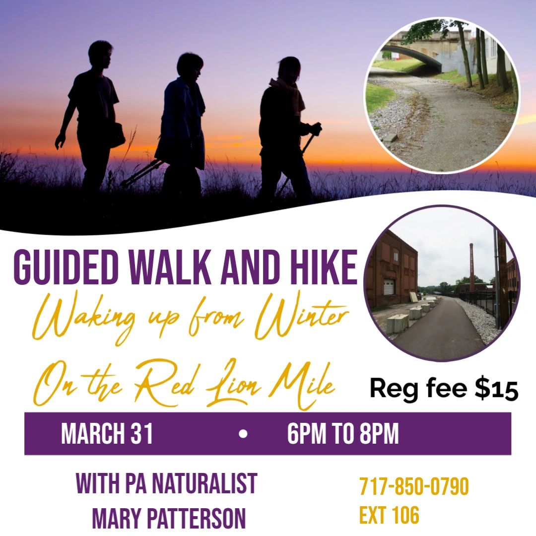 Guided Walk/Hike – Waking Up from Winter March 31, 2026 6-8 pm
Red Lion Greenway
Facilitator: Mary P
