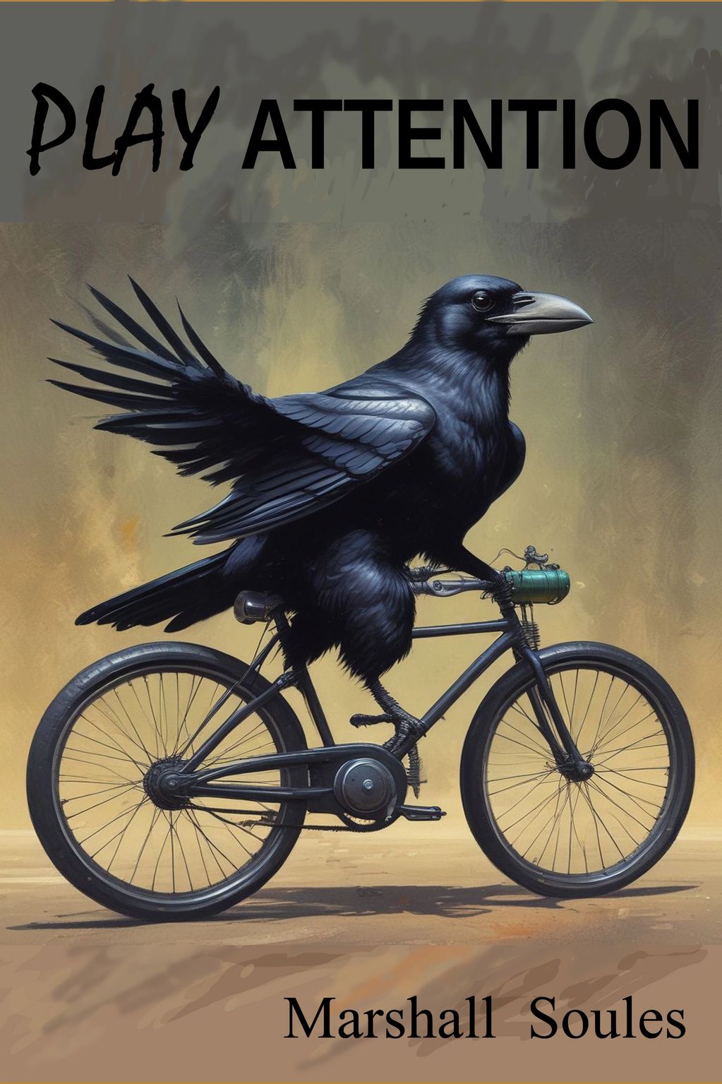 A crow riding a bicycle with the text 'PLAY ATTENTION'.