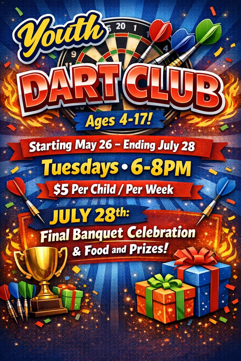 Youth Dart Club for ages 4-17 meets Tuesdays 6-8PM, starting May 26.