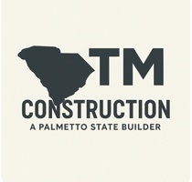 TM CONSTRUCTION A PALMETTO STATE BUILDER LLC